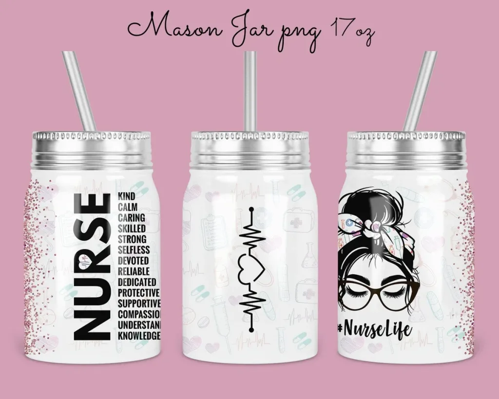 Free 17oz Mason Jar Tumbler Sublimation Design Template, Nurse life design, Nurse Qualities Jar sublimate Digital Instant Download PNG