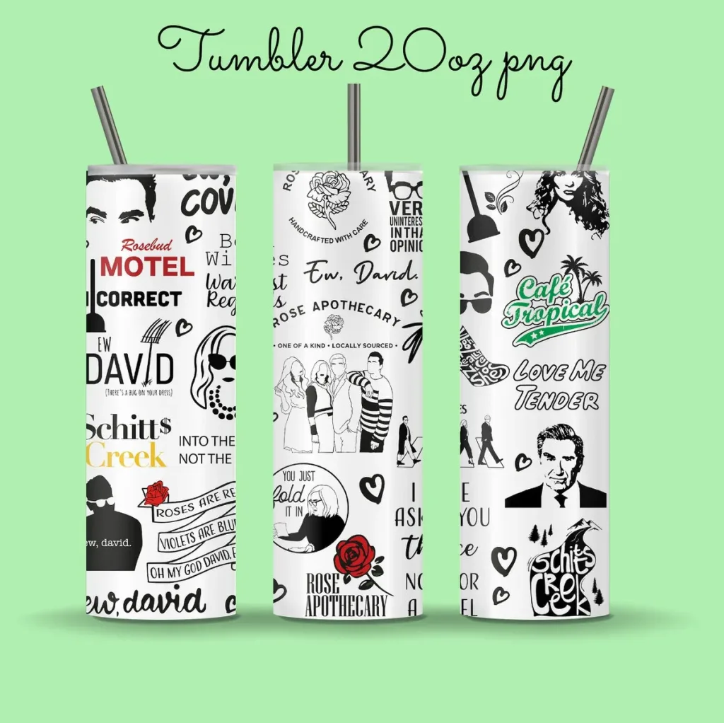Free 20oz skinny tumbler sublimation png | Sublimation Designs Downloads Schitt's Creek TV series straight and tapered full tumbler wrap download