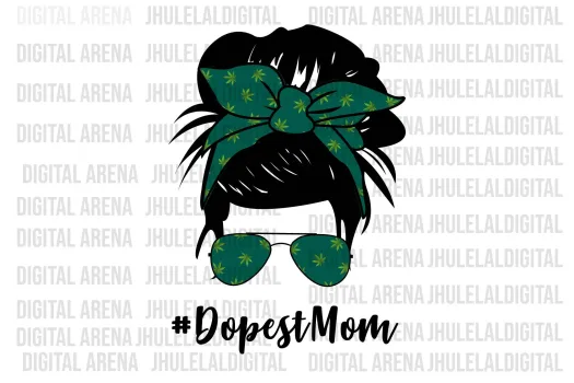 Free Dopest Mom, mom life svg, weed mom bun, t-shirt cut file, ready to print on mugs, tshirts, canvas, tumblers. ready for cricut or silhouette