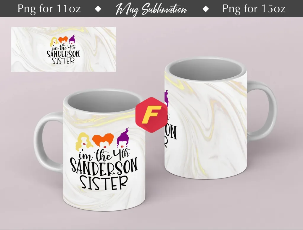 Free i am the fourth sanderson sister Mug Sublimation Template -Sublimation Designs-11Oz-15Oz Mug PNG Mug Templates-Cricut Mug Press Designs Wrap