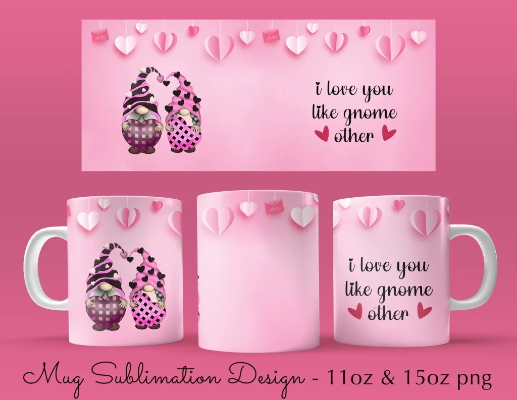 Free 11 & 15oz valentine love gnome like no other Coffee Mug Sublimation Template - Cricut Mug Press Wrap PNG - valentines day wrap - MUG png