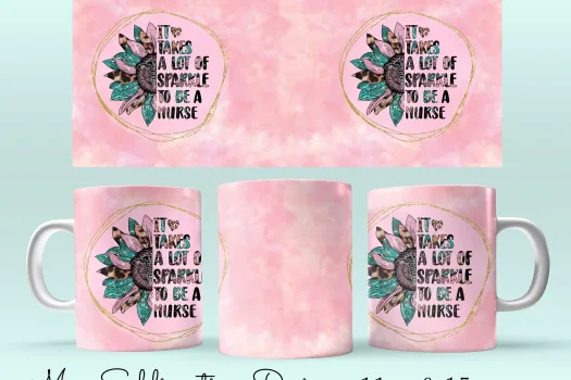 Free it takes lot of sparkle to be a nurse floral Mug Sublimation design - Cricut Mug Press svg template sublimate png download - nurse quote mug