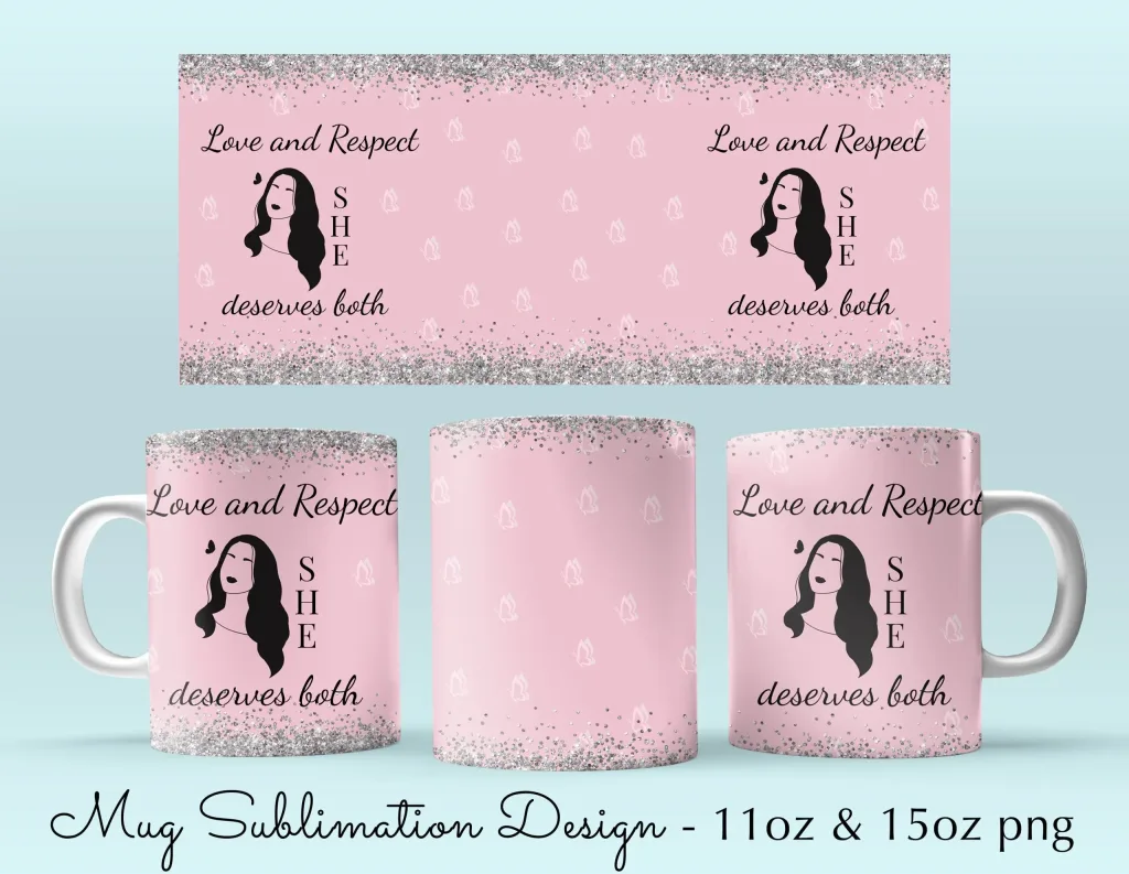 Free Women's day Mug Sublimation design - Cricut Mug Press svg template | sublimate mug png download - Love and respect women quote on mug wrap