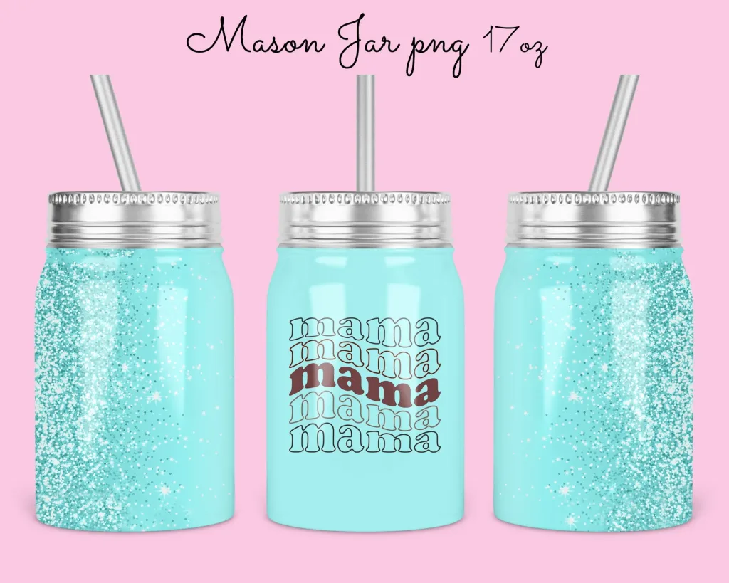 Free mama glitter teal color Mason Jar Tumbler Sublimation Design Template, 17oz glitter Jar Designs | cricut ready jar design download
