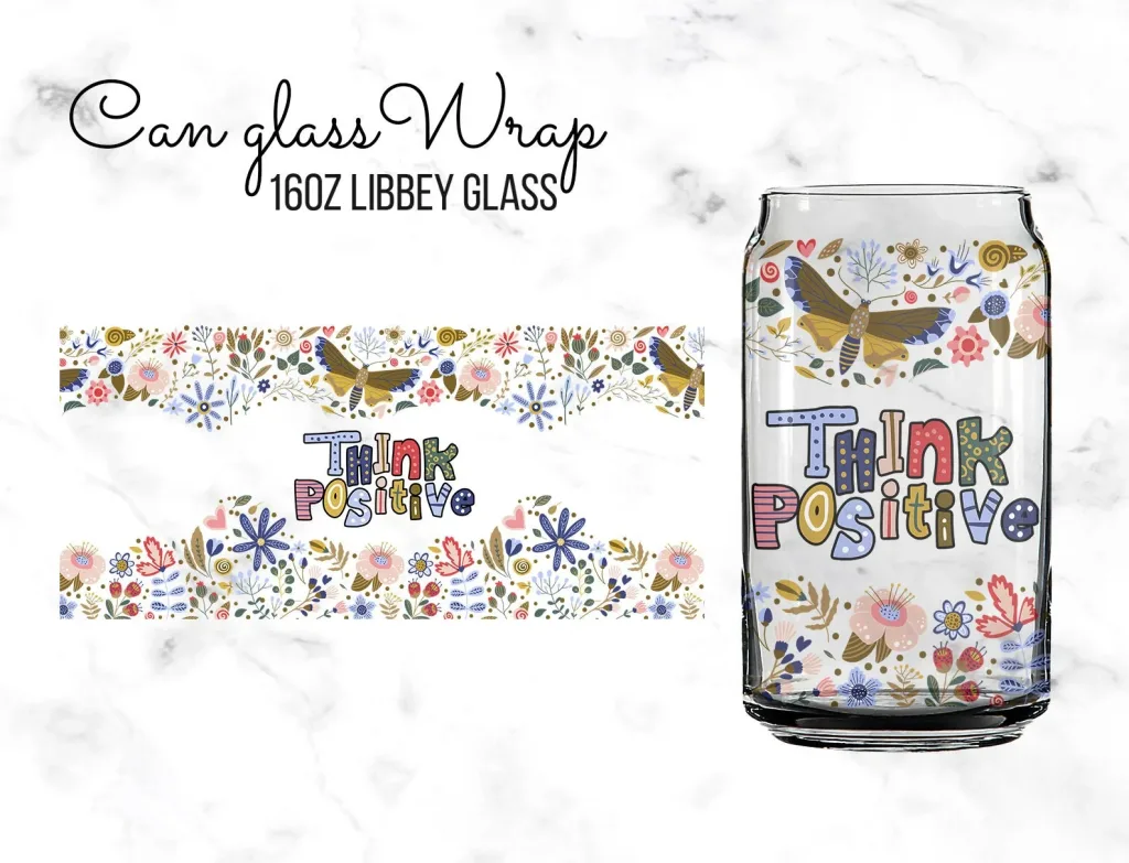 Free Think Positive Floral 16oz Libbey Glass can Sublimation Design Template, SVG DIY for Silhouette Cameo & Cricut | 16oz libbey cup Cutfile